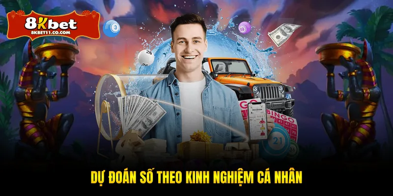 Dự đoán số theo kinh nghiệm cá nhân