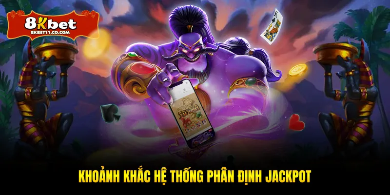 Khoảnh khắc hệ thống phân định Jackpot