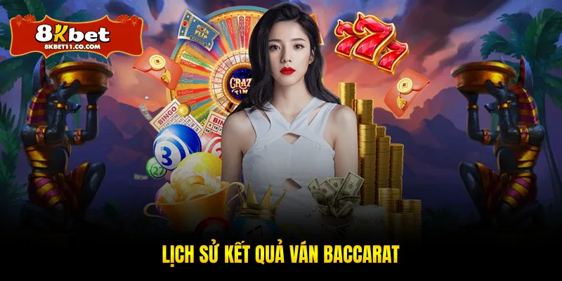 Lịch sử kết quả ván baccarat