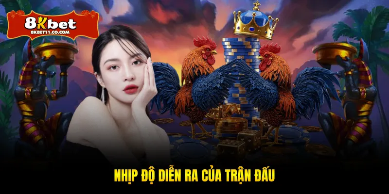 Nhịp độ diễn ra của trận đấu