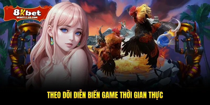 Theo dõi diễn biến game thời gian thực