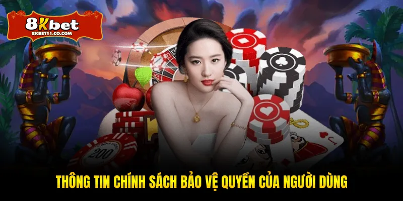 Thông tin chính sách bảo vệ quyền của người dùng