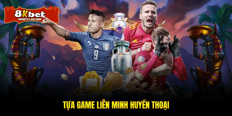 Tựa game liên minh huyền thoại